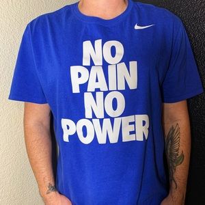 Nike “NO PAIN MO POWER” t-shirt